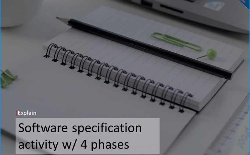 software-specification-activity-with-4-phases