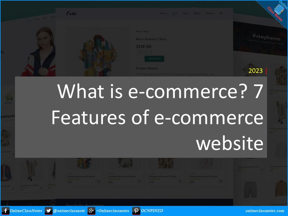 What is E-commerce? 7 Features of E-commerce in Detail