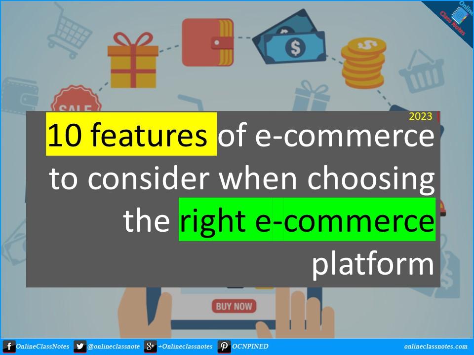10 features of e-commerce to consider when choosing the right e-commerce platform
